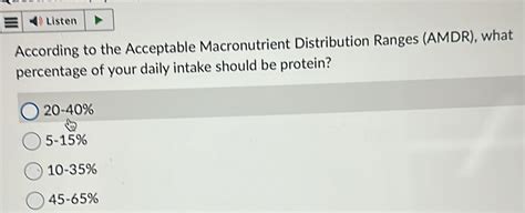 Solved: Listen According to the Acceptable Macronutrient Distribution ...