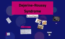 The Dejerine-Roussy Syndrome by Alexa Dinello on Prezi