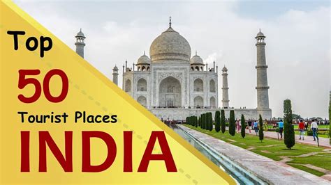 "INDIA" Top 50 Tourist Places | India Tourism - YouTube