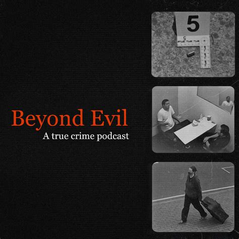 Beyond Evil Podcast | Podcast on Spotify