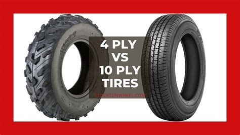 4 Ply Vs 10 Ply Tires Meaning: Is 4 Or 10 Ply Better?