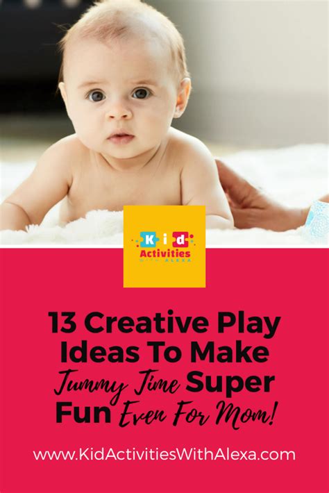 13 activities to make Tummy Time super Fun (Even for mom!) - Kid Activities with Alexa