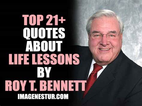 Top 21 Quotes About Life Lessons by Roy T. Bennett - ImageNestur