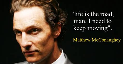 Matthew McConaughey Quotes. Inspirational Quotes. Matthew McConaughey ...