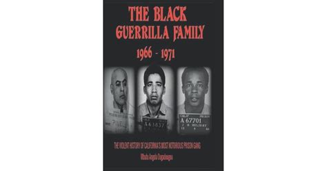 The Black Guerrilla Family 1966 – 1971: The Violent History of ...