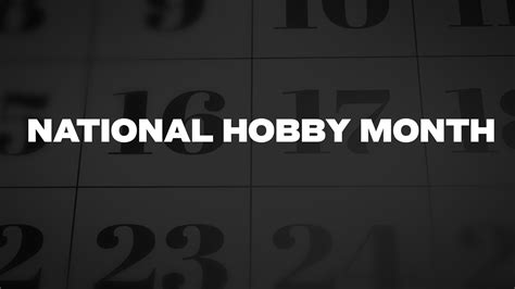 National Hobby Month - List of National Days