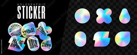 Holographic stickers. Hologram labels of different shapes. Colored blank rainbow shiny emblems ...