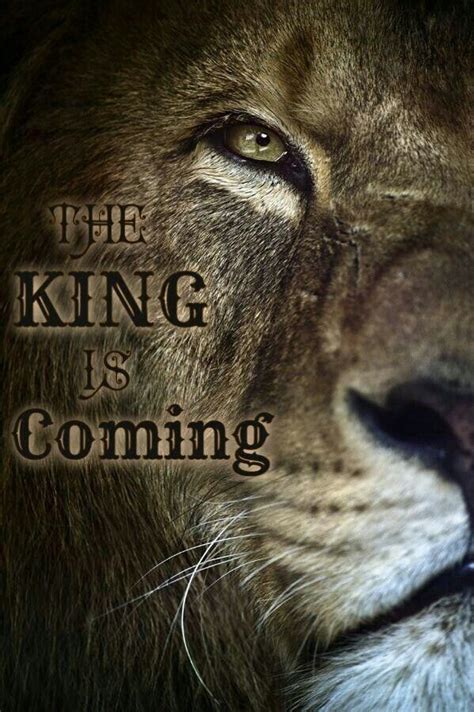 The King is Coming... | Believe... | Pinterest