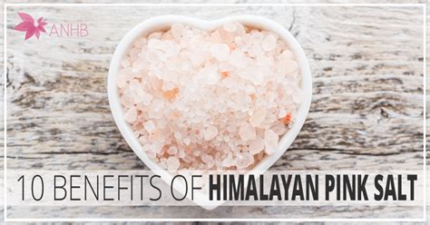 10 Benefits of Himalayan Pink Salt - Updated For 2018