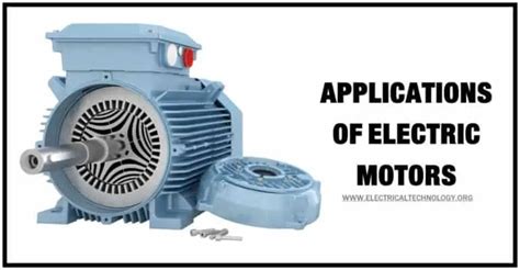 Applications of Electric Motors - Electrical Technology