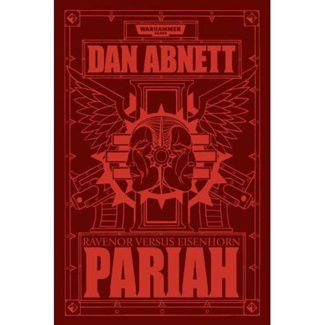 Pariah: Ravenor vs Eisenhorn (The Bequin Trilogy): Dan Abnett: 9781849702027: Amazon.com: Books ...