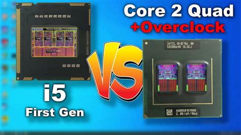 Core 2 Quad vs i5 (First Gen) - Q6600 vs 750s 2.4ghz Intel CPU Comparison with Overclocking ...