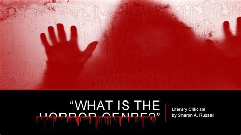 WHAT IS THE HORROR GENRE Literary Criticism by