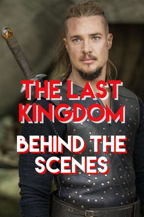 The Last Kingdom: Behind The Scenes