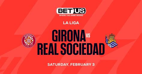 Best Soccer Bets Today: Girona vs Real Sociedad Prediction