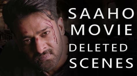 Saaho Movie Deleted Scenes From The Movie | 2019 #Saaho #Prabhas #Shraddha - YouTube