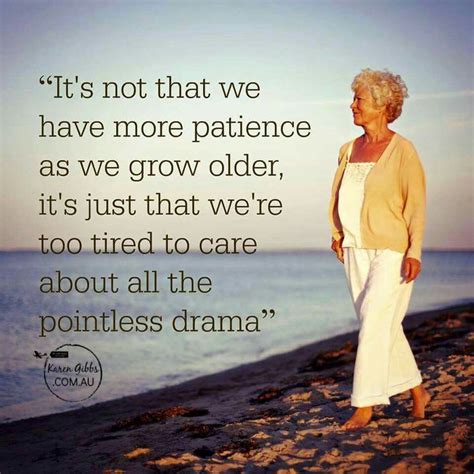 Pin by Carol Brown on Funnies & Other Sayings | Aging quotes, Wisdom quotes, Growing old