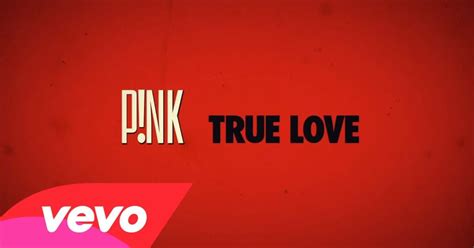 P!nk - True Love (Lyris video) | AllSongs