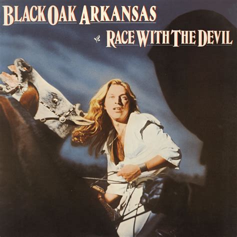 Black Oak Arkansas - Race With The Devil Lyrics and Tracklist | Genius