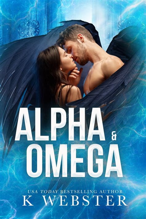 Alpha & Omega eBook by K Webster - EPUB | Rakuten Kobo United States