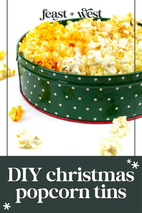 DIY Christmas Popcorn Tins | Feast + West