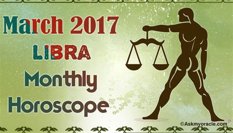 Libra Monthly Horoscope March 2017 - Ask My Oracle