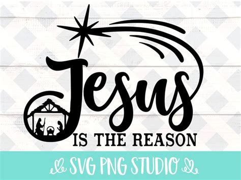 jesus is the reason svg cut file for cricut and silhouette cutting machines