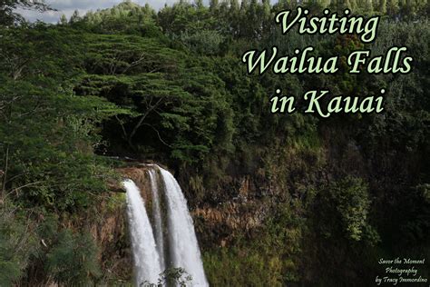 Visiting Wailua Falls in Kauai - Savor the Moment Photography