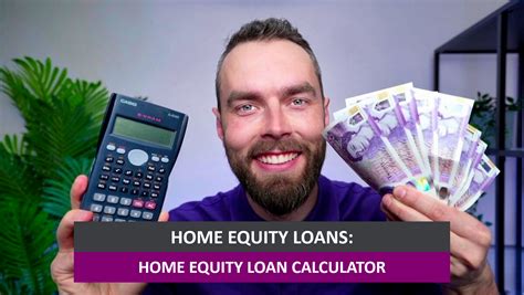 Home Equity Loan Calculators - Work Out How Much