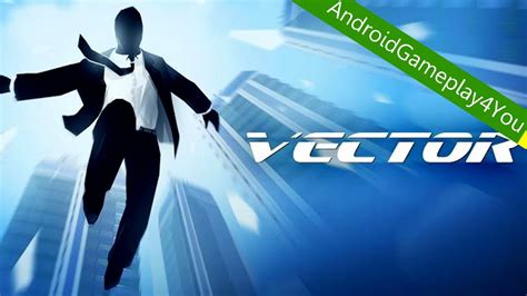 Vector - Best Parkour 2013 Android Game Gameplay [Game For Kids] - YouTube