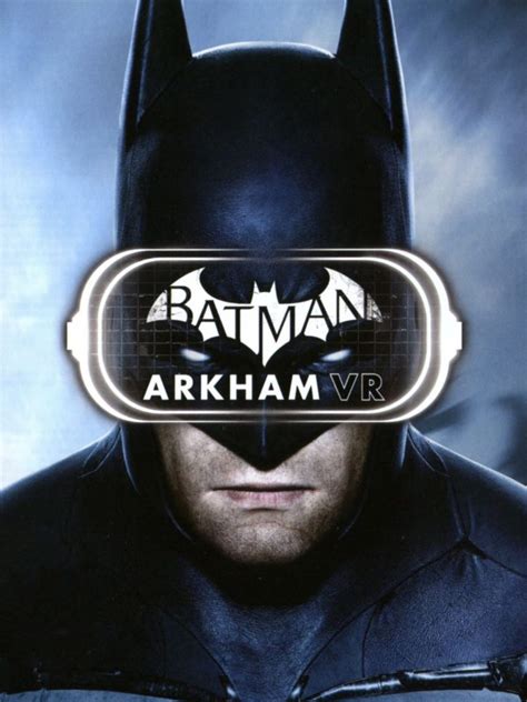 Batman Arkham VR News, Guides, Walkthrough, Screenshots, and Reviews ...