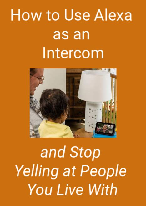 How to Use Alexa as an Intercom (and Stop Yelling at People You Live ...