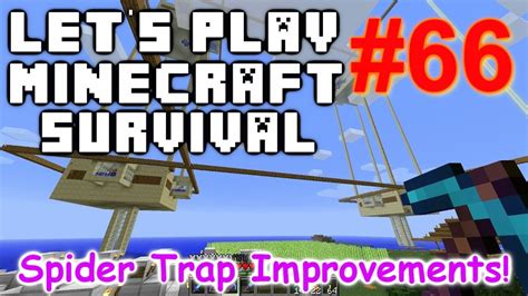 Let's Play Minecraft Survival (Part 66) - Spider Farm Improvements ...