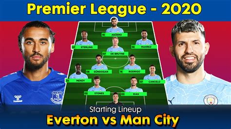 Everton vs Man City Starting Lineup | Everton Starting 11 | Man City ...