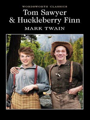 Tom Sawyer & Huckleberry Finn by Mark Twain · OverDrive: Free ebooks, audiobooks & movies from ...