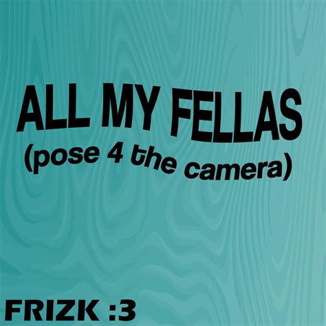 ‎All My Fellas - Single - Album by Frizk - Apple Music