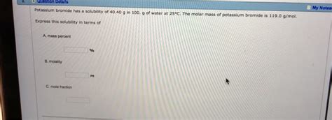 Solved Details y Notes Potassium bromide has a solubility of | Chegg.com