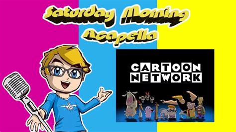 Saturday Morning Acapella: Cartoon Network (30th Anniversary Fanmade Album) - YouTube