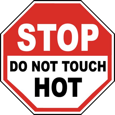 Stop Do Not Touch Hot Label - Claim Your 10% Discount