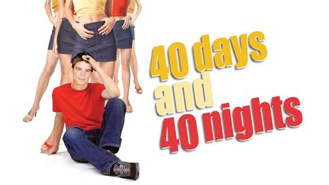 40 Days and 40 Nights (2002) - AZ Movies