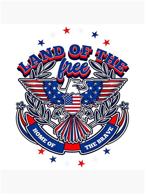 "Land Of The Free, Home Of The Brave & US Flag Eagle" Poster for Sale by Shekevara | Redbubble