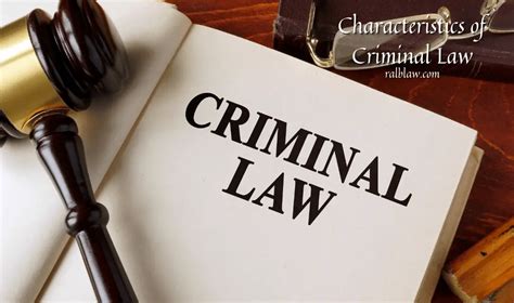 Characteristics Of Criminal Law | Things To Learn & Know About | RALB Law