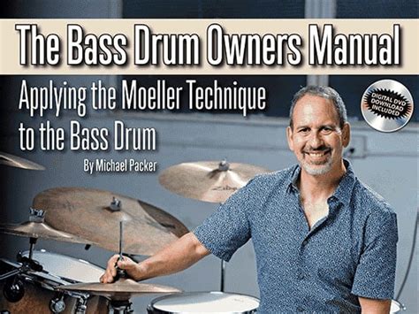 The Bass Drum Owners Manual: Applying the Moeller Technique to the Bass ...