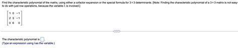 Solved Find the characteristic polynomial of the matrix, | Chegg.com