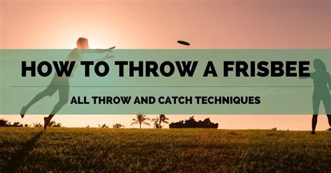 How to throw a Frisbee ᐅ All Throwing and catching techniques