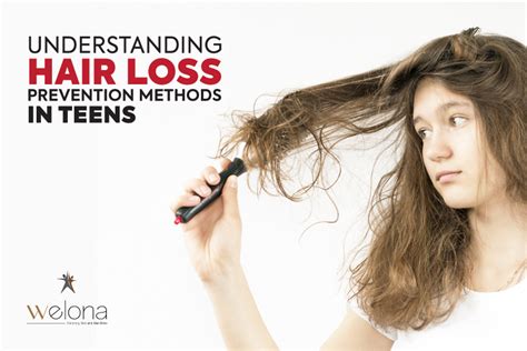 Understanding Hair Loss Prevention Methods In Teens