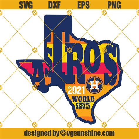 Houston Astros 2021 World Series With Texas SVG PNG DXF EPS Cut Files For Cricut Silhouette