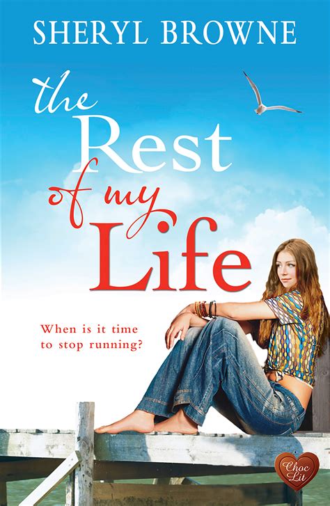 The Rest of My Life by Sheryl Browne | Goodreads