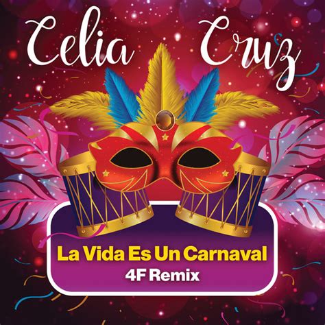 La Vida Es Un Carnaval (4F Remix), Celia Cruz - Qobuz