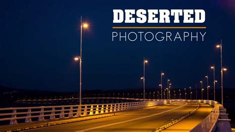 Shoot & Create Deserted Roads or Places Photography - PSDESIRE